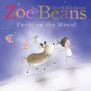 Image for Zoe and Beans: Pants on the Moon!