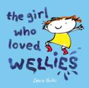 Image for The girl who loved wellies