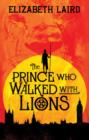 Image for The prince who walked with lions