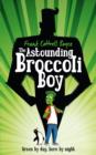 Image for The Astounding Broccoli Boy