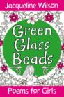 Image for Green glass beads  : a collection of poems for girls
