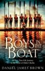 Image for The boys in the boat  : an epic true-life journey to the heart of Hitler&#39;s Berlin