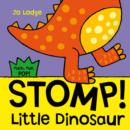Image for Stomp! little dinosaur  : an interactive story book