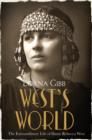 Image for West&#39;s World : The Extraordinary Life of Dame Rebecca West