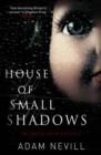 Image for House of Small Shadows