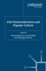 Image for Irish postmodernisms and popular culture