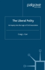 Image for The Liberal Polity: An Inquiry into the Logic of Civil Association