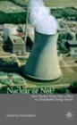Image for Nuclear or not?: does nuclear power have a place in a sustainable energy future?