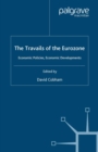 Image for Travails of the Eurozone: Economic Policies, Economic Developments