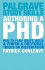 Image for Authoring a PhD: How to Plan, Draft, Write and Finish a Doctoral Thesis or Dissertation