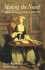 Image for Making the Novel: Fiction and Society in Britain, 1660-1789