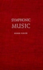 Image for Symphonic Music, Its Evolution Since the Renaissance