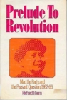 Image for Prelude to Revolution : Mao, the Party, and the Peasant Question