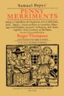Image for Samuel Pepys&#39; Penny Merriments : Being a Collection of Chapbooks, Full of Histories, Jests, Magic, Amorous Tales of Courtship, Marriage and Infidelity, Accounts of Rogues and Fools, Together with Comm