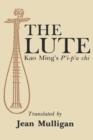Image for Lute : Kao Ming&#39;s P&#39;i-p&#39;a chi