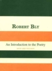 Image for Robert Bly : An Introduction to the Poetry