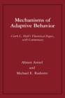 Image for Mechanisms of Adaptive Behavior : Clark L. Hull&#39;s Theoretical Papers, with Commentary