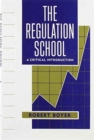 Image for The Regulation School : A Critical Introduction