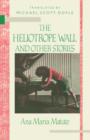 Image for The Heliotrope Wall and Other Stories