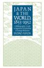 Image for Japan and the World, 1853-1952 : A Bibliographic Guide to Japanese Scholarship in Foreign Relations