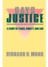Image for Gays/justice  : a study of ethics, society, and law