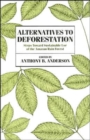 Image for Alternatives to Deforestation : Steps Toward Sustainable Use of the Amazon Rain Forest