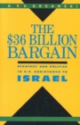 Image for The $36 Billion Bargain : U.S. Aid to Israel and American Public Opinion