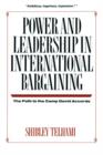 Image for Power and leadership in international bargaining  : the path to the Camp David Accords