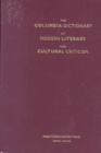 Image for The Columbia Dictionary of Modern Literary and Cultural Criticism