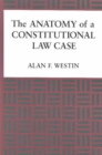 Image for The Anatomy of a Constitutional Law Case