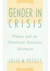 Image for Gender in crisis  : women and the Palestinian resistance movement