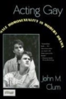 Image for Acting Gay : Male Homosexuality in Modern Drama