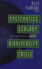 Image for Systematics, Ecology, and the Biodiversity Crisis