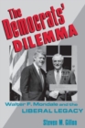 Image for The Democrats&#39; Dilemma : Walter F. Mondale and the Liberal Legacy