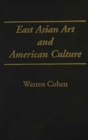 Image for East Asian Art and American Culture