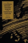 Image for The Columbia history of Eastern Europe in the twentieth century