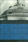 Image for Morningside Heights : A History of Its Architecture and Development