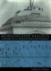Image for Morningside Heights : A History of Its Architecture and Development