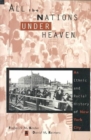 Image for All the Nations Under Heaven : An Ethnic and Racial History of New York City