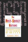 Image for The Post-Soviet Nations : Perspectives on the Demise of the USSR