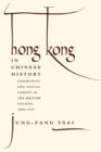 Image for Hong Kong in Chinese history  : community and social unrest in the British colony, 1842-1913