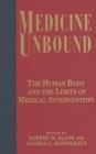 Image for Medicine Unbound : The Human Body and the Limits of Medical Intervention