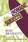 Image for Nomadic Subjects : Embodiment and Sexual Difference in Contemporary Feminist Theory