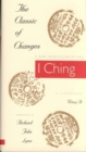 Image for The Classic of Changes : A New Translation of the I Ching as Interpreted by Wang Bi