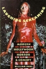 Image for Laughing, screaming  : modern Hollywood horror and comedy