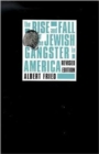 Image for The Rise and Fall of the Jewish Gangster in America