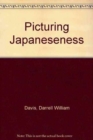 Image for Picturing Japaneseness
