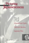 Image for Picturing Japaneseness : Monumental Style, National Identity, Japanese Film
