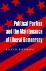 Image for Political Parties and the Maintenance of Liberal Democracy