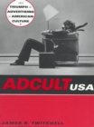 Image for Adcult USA  : the triumph of advertising in American culture